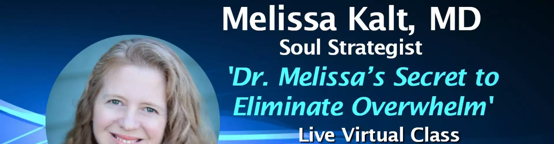 El secreto de la Dra. Melissa para eliminar la sensación de agobio con la Dra. Melissa Kalt, experta de WU - Online Class by The Wellness Universe